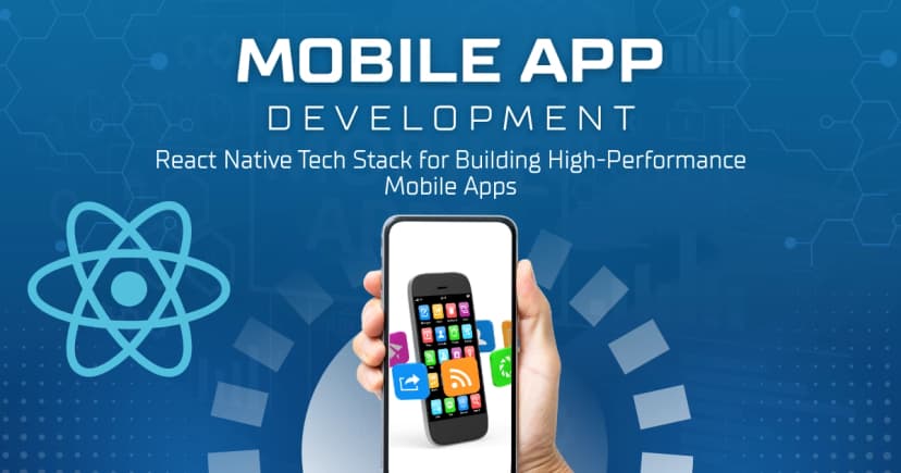 React Native Tech Stack: Build High-Performance Mobile Apps Efficiently